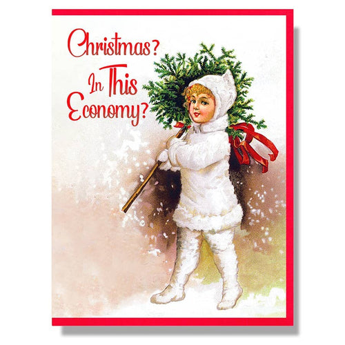 Christmas? In This Economy? Card