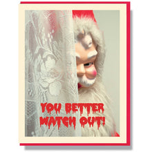 Load image into Gallery viewer, You Better Watch Out Card