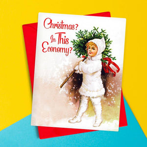 Christmas? In This Economy? Card