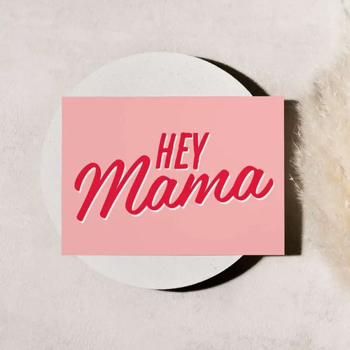 Hey Mama Card