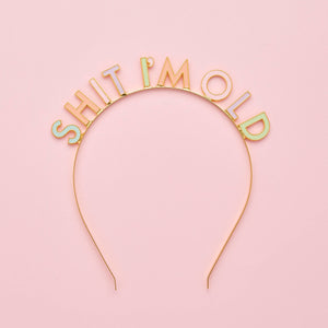 Shit I'm Old Metal Headband