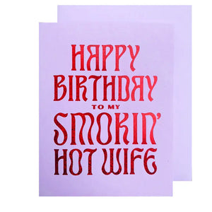 Happy Birthday To My Smokin' Hot Wife Card