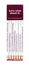 Load image into Gallery viewer, Let's Wine About It Pencils (Set 7)