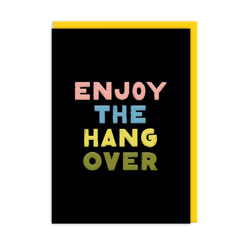 Enjoy The Hang Over Card