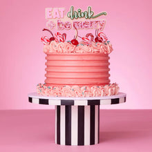 Load image into Gallery viewer, Eat Drink &amp; Be Merry Cake Topper