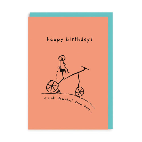 It's All Downhill From Here Greeting Card