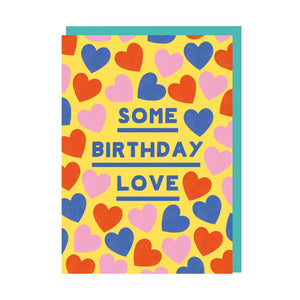Some Birthday Love Greeting Card