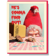 Load image into Gallery viewer, Creepy Santa He&#39;s Gonna Find Out Card