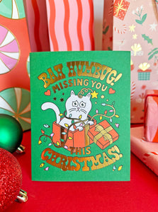 Bah Humbug Miss You Christmas Card: Single