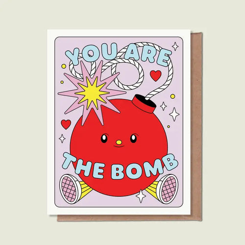 You Are The Bomb Card