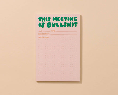 This Meeting is Bullsh%t Notepad