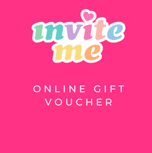 Load image into Gallery viewer, INVITE ME ONLINE GIFT VOUCHER